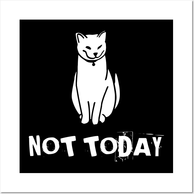 Not Today Cat Wall Art by Salaar Design Hub